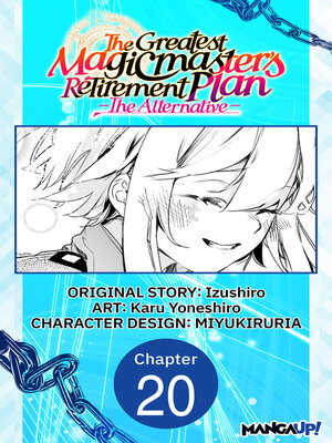 cover image of The Greatest Magicmaster's Retirement Plan: The Alternative, Chapter 20